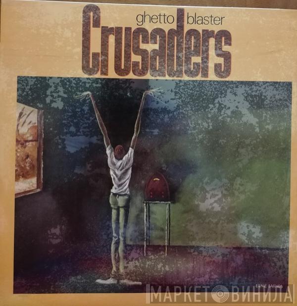  The Crusaders  - Ghetto Blaster