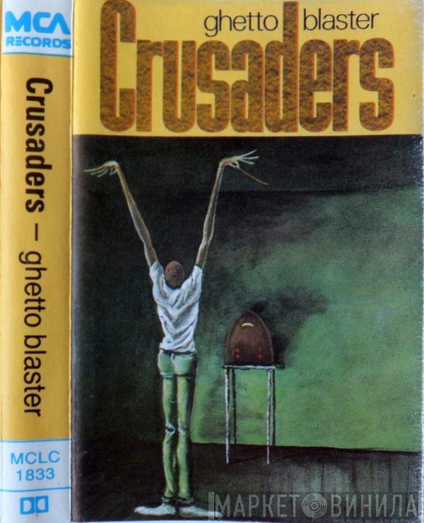  The Crusaders  - Ghetto Blaster