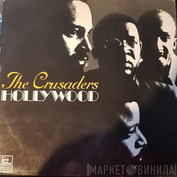  The Crusaders  - Hollywood