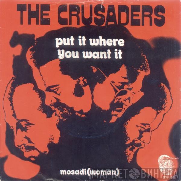  The Crusaders  - Put It Where You Want It