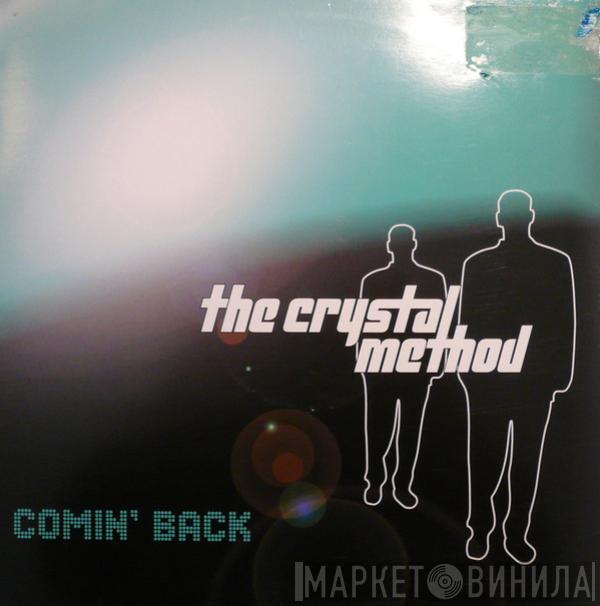  The Crystal Method  - Comin' Back