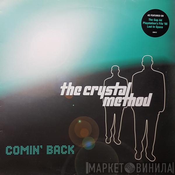 The Crystal Method - Comin' Back
