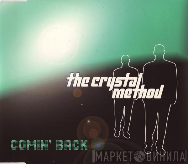  The Crystal Method  - Comin' Back