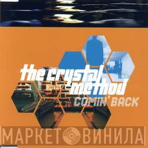  The Crystal Method  - Comin' Back
