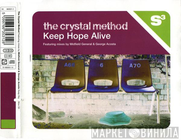  The Crystal Method  - Keep Hope Alive