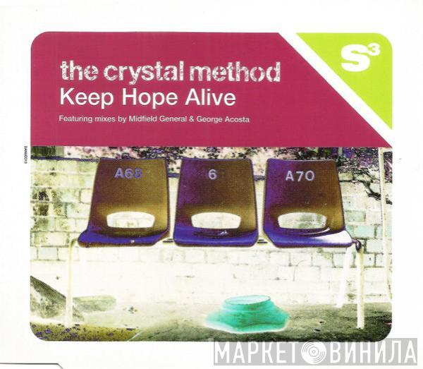  The Crystal Method  - Keep Hope Alive