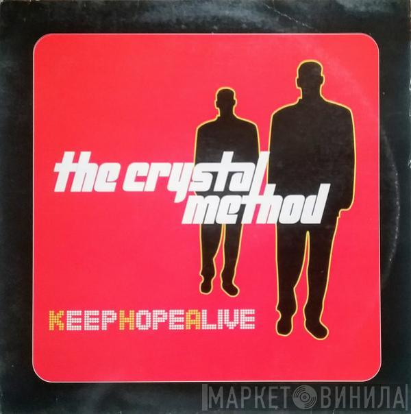  The Crystal Method  - Keep Hope Alive
