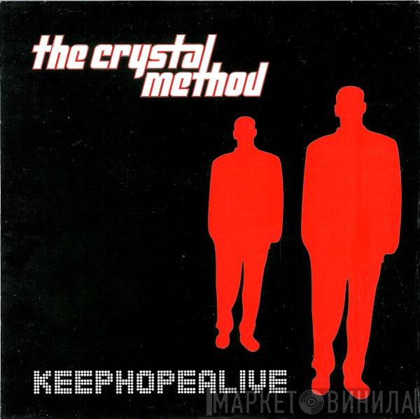 The Crystal Method  - Keep Hope Alive