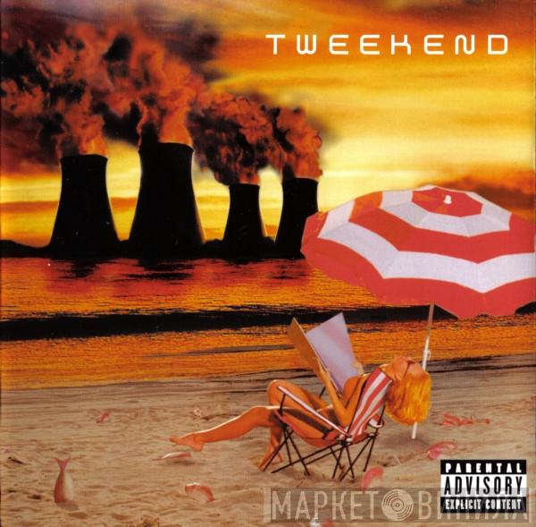 The Crystal Method  - Tweekend