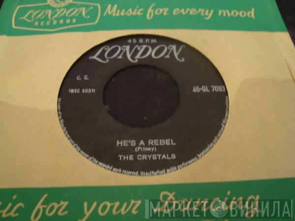  The Crystals  - He's A Rebel / He's Sure The Boy I Love