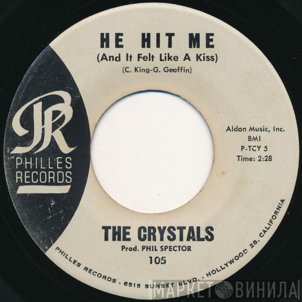 The Crystals - He Hit Me (And It Felt Like A Kiss) / No One Ever Tells You