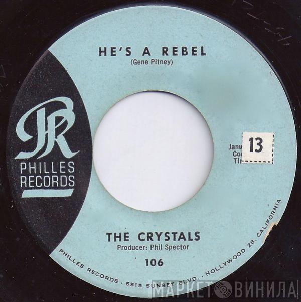 The Crystals - He's A Rebel / I Love You Eddie