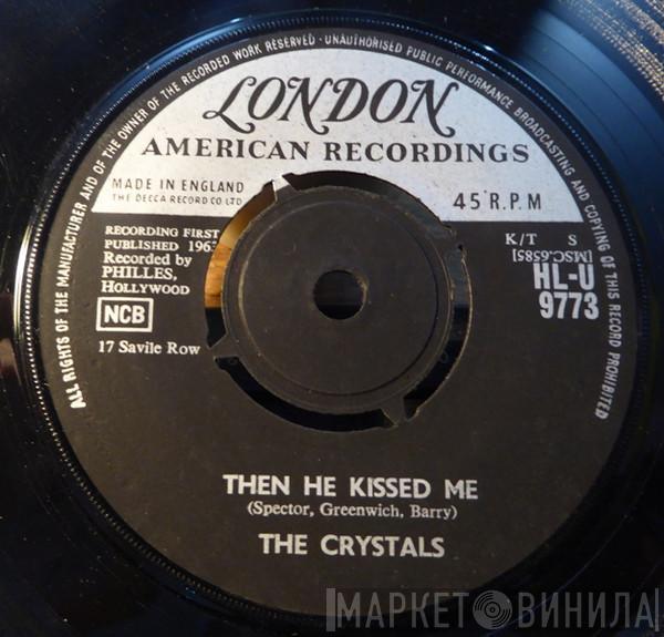  The Crystals  - Then He Kissed Me