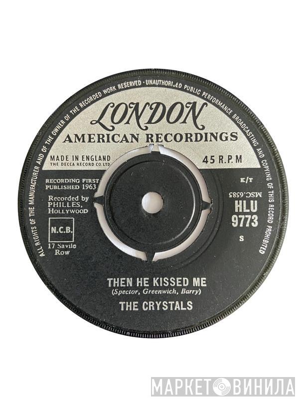  The Crystals  - Then He Kissed Me
