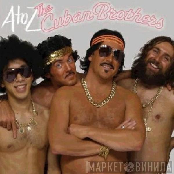 The Cuban Brothers - A To Z