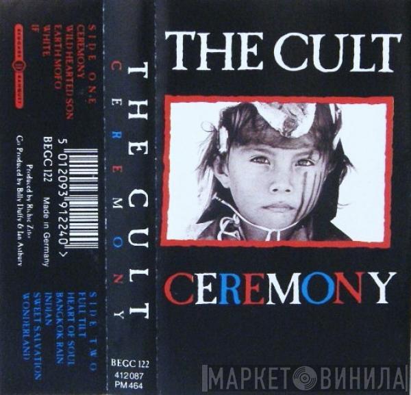  The Cult  - Ceremony