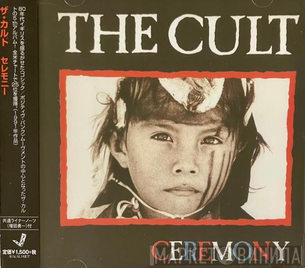  The Cult  - Ceremony