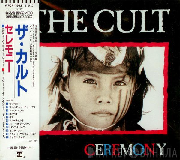  The Cult  - Ceremony