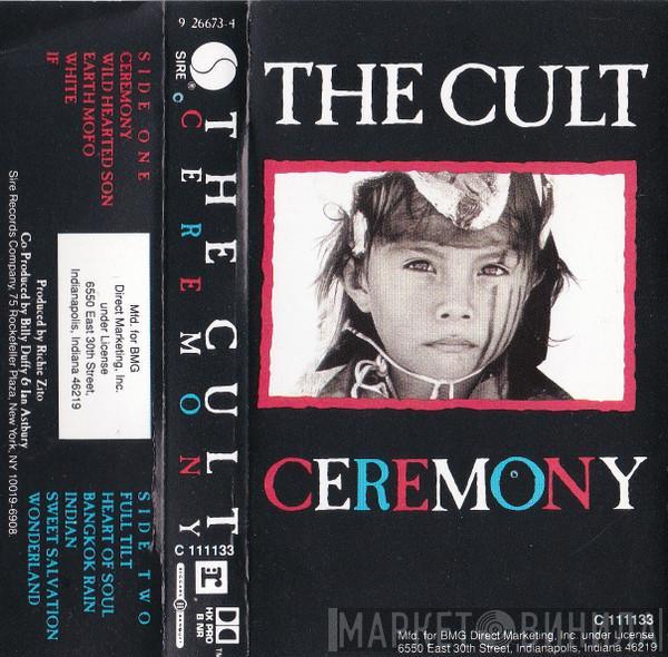  The Cult  - Ceremony