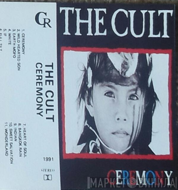  The Cult  - Ceremony