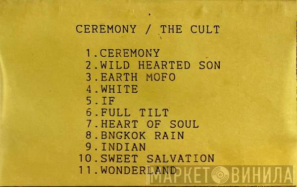  The Cult  - Ceremony