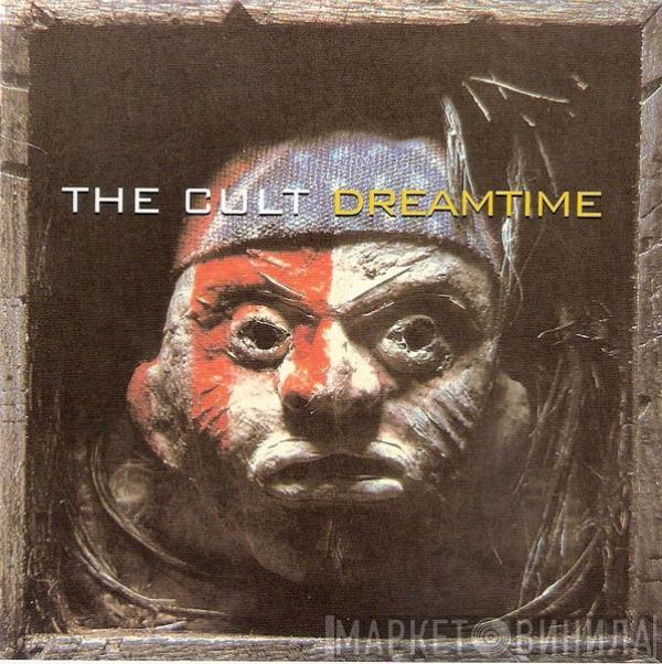  The Cult  - Dreamtime