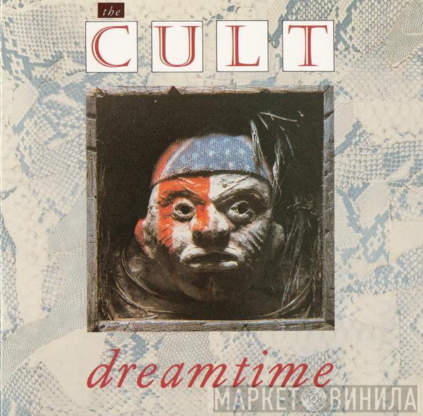  The Cult  - Dreamtime
