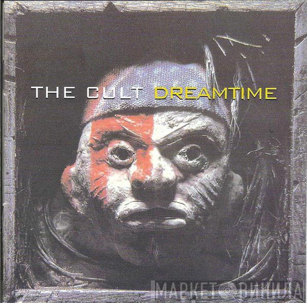 The Cult  - Dreamtime