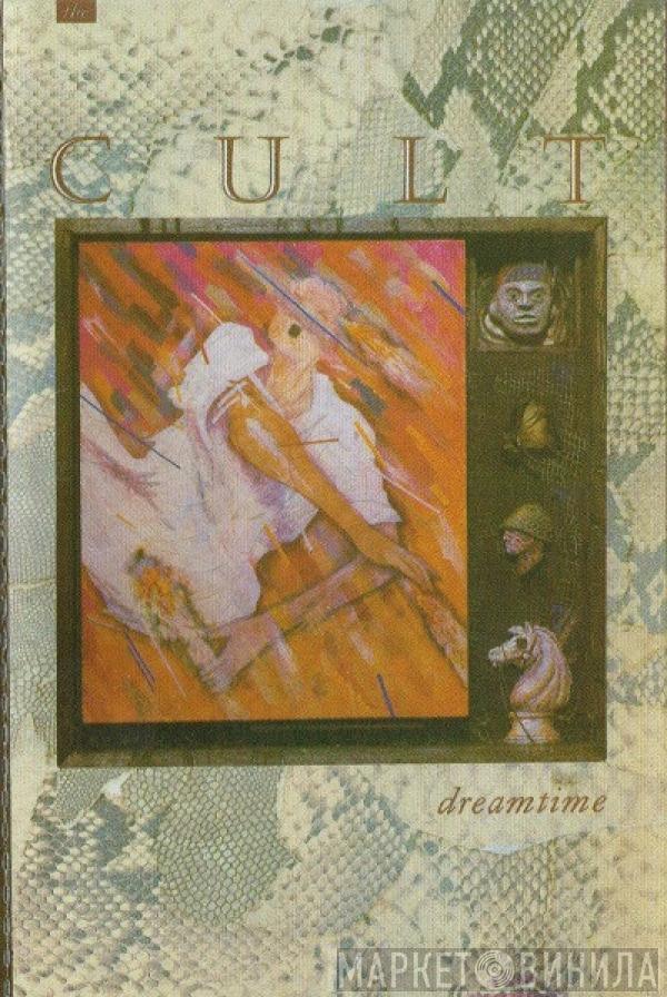 The Cult  - Dreamtime
