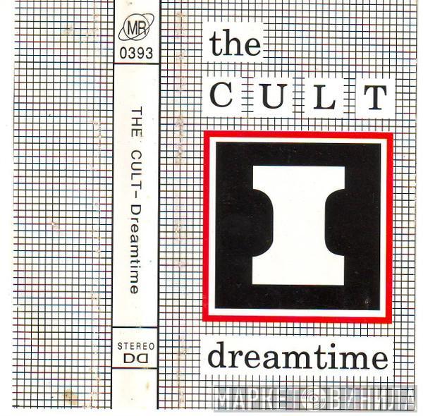  The Cult  - Dreamtime