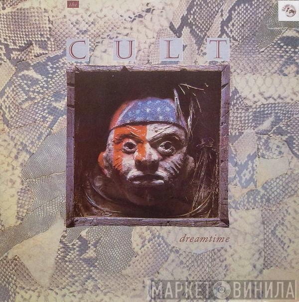  The Cult  - Dreamtime