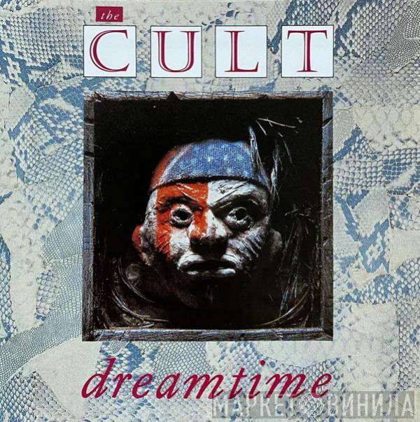  The Cult  - Dreamtime