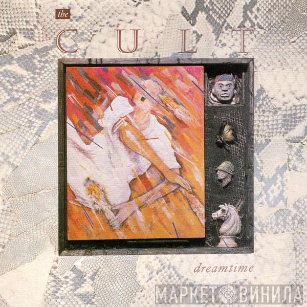  The Cult  - Dreamtime