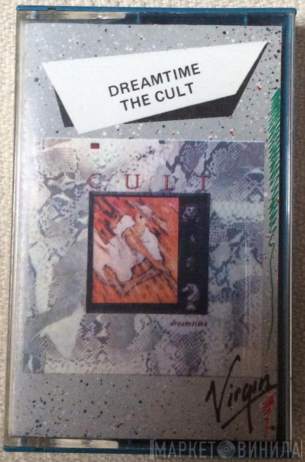  The Cult  - Dreamtime