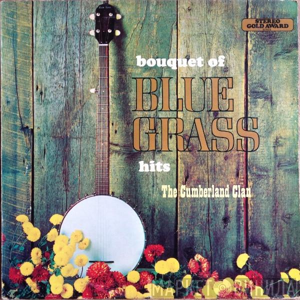 The Cumberland Clan - A Bouquet Of Blue Grass Hits