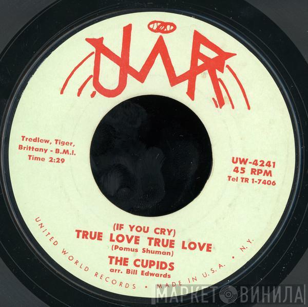 The Cupids  - (If You Cry) True Love True Love / Lets Twist (Say Man Lets Twist)