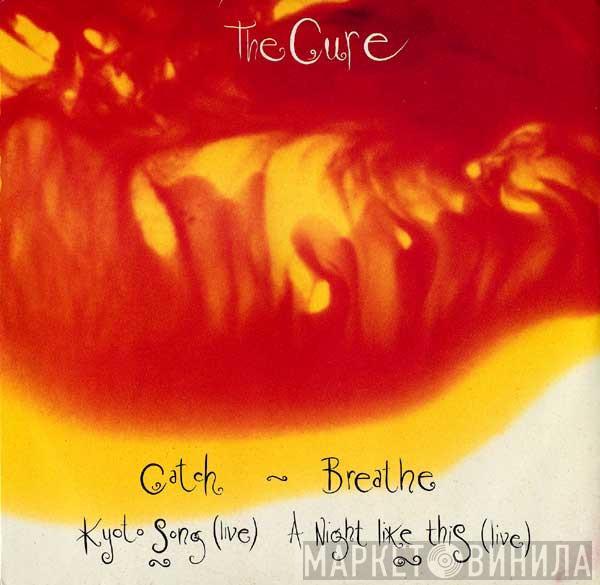 The Cure - Catch / Breathe / Kyoto Song (Live) / A Night Like This (Live)