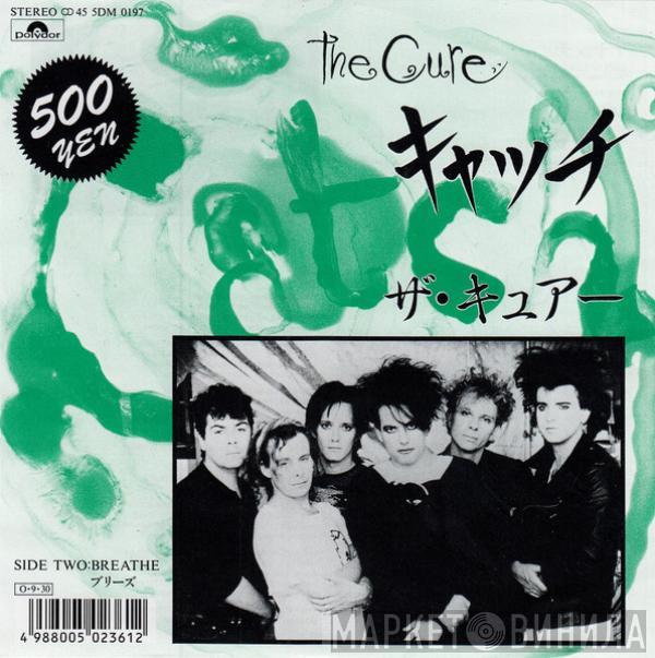 The Cure - Catch