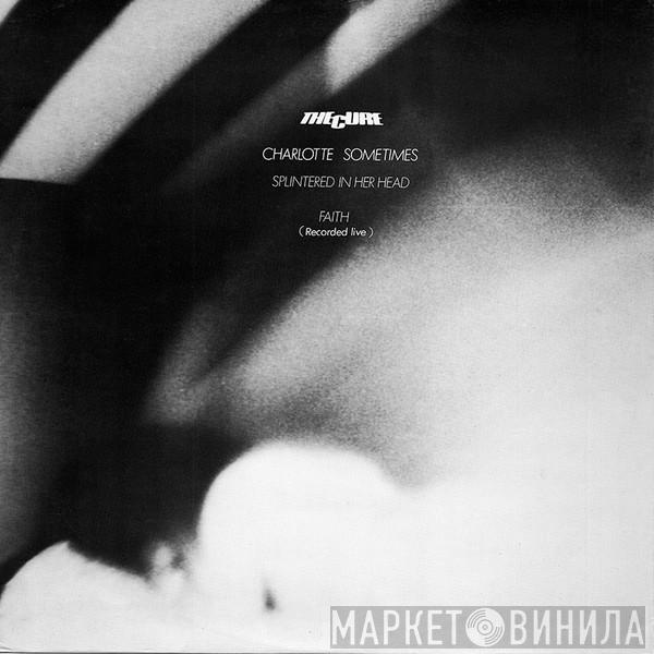 The Cure  - Charlotte Sometimes