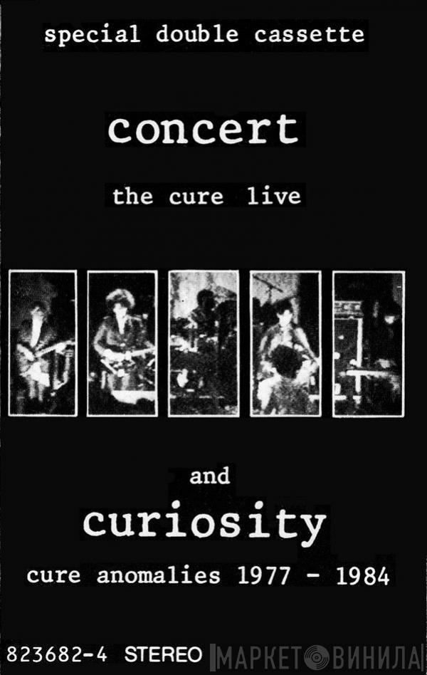  The Cure  - Concert (The Cure Live) And Curiosity (Cure Anomalies 1977-1984)
