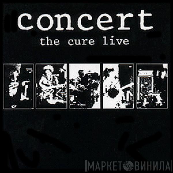  The Cure  - Concert - The Cure Live