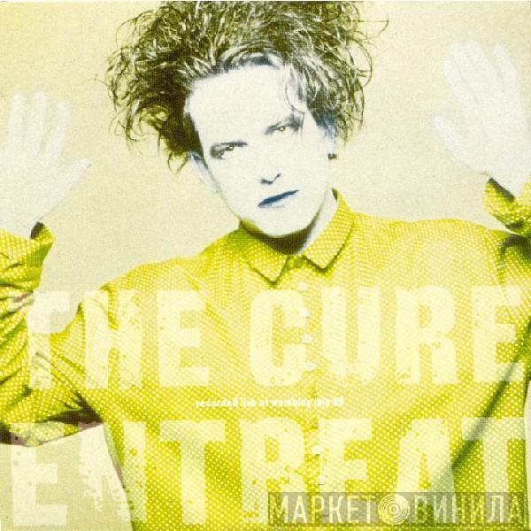  The Cure  - Entreat