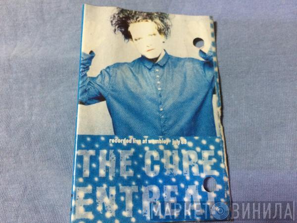  The Cure  - Entreat
