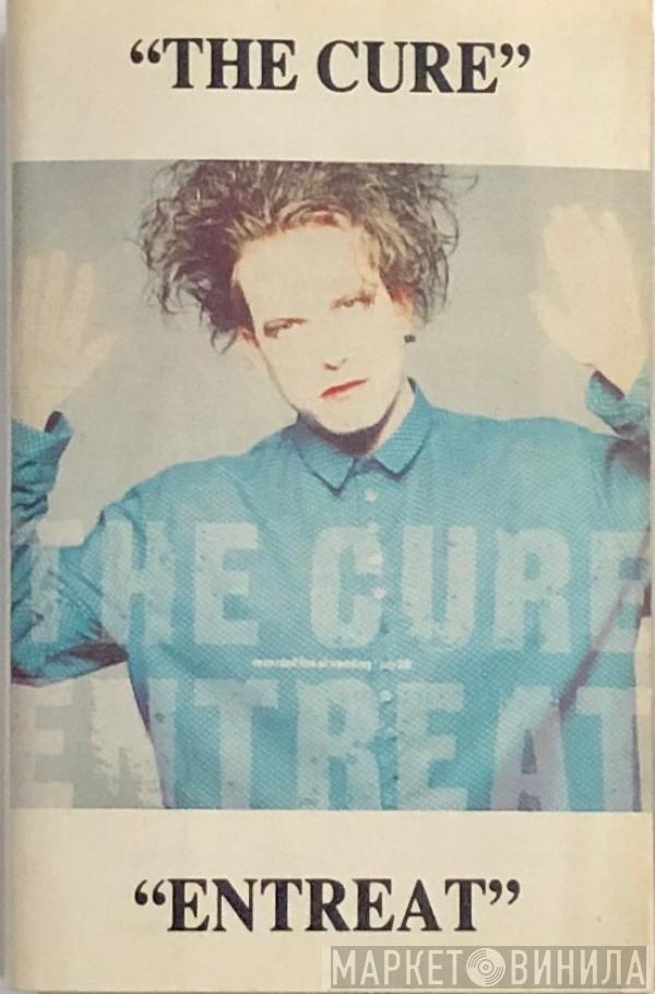  The Cure  - Entreat