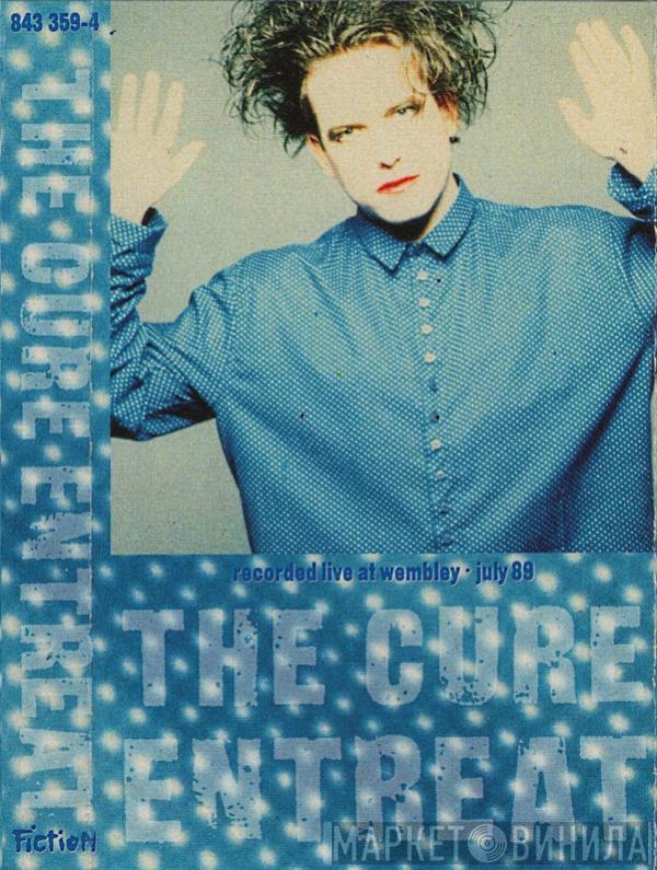  The Cure  - Entreat