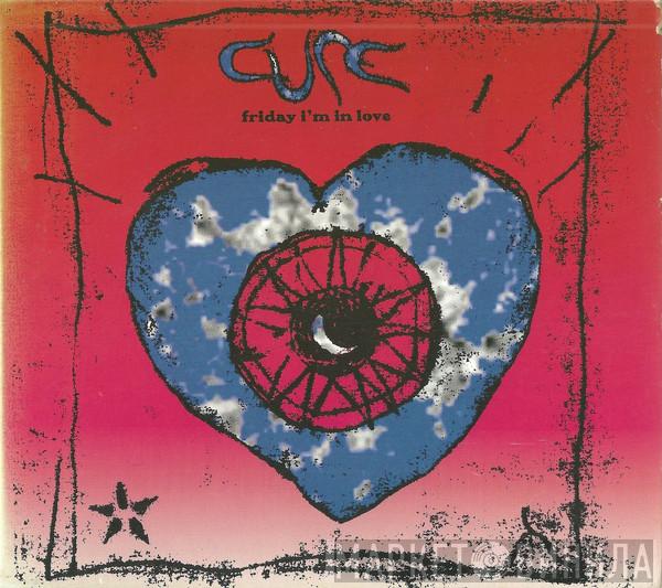  The Cure  - Friday I'm In Love