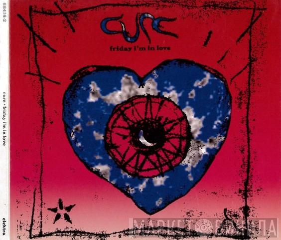 The Cure  - Friday I'm In Love