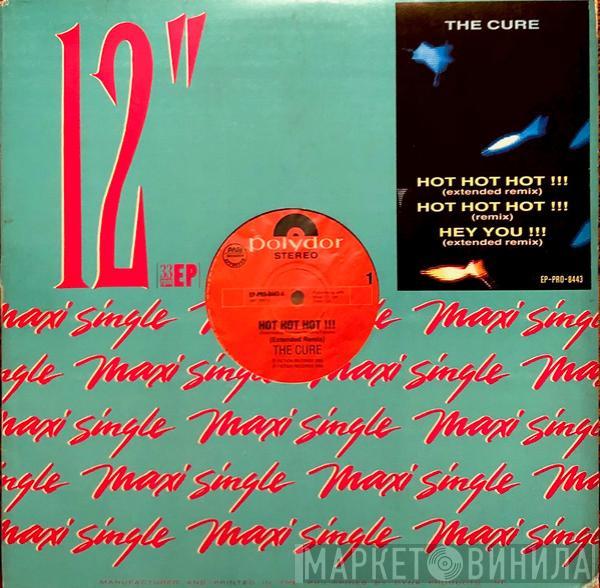  The Cure  - Hot Hot Hot !!!