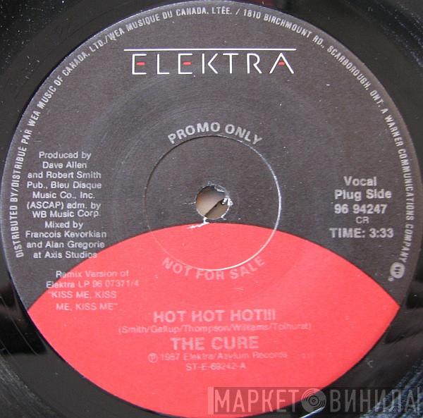  The Cure  - Hot Hot Hot!!!
