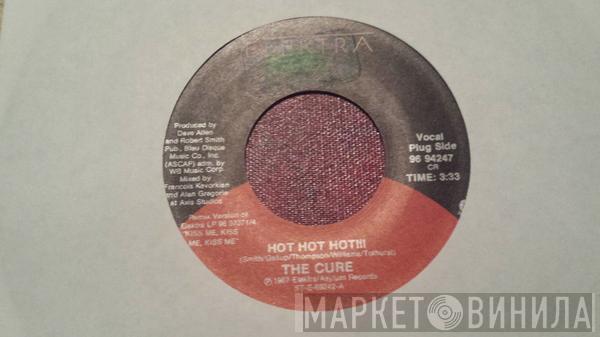  The Cure  - Hot Hot Hot!!!